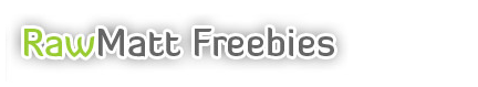 RawMatt Freebies